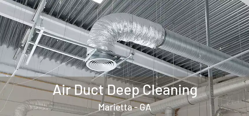Air Duct Deep Cleaning Marietta - GA